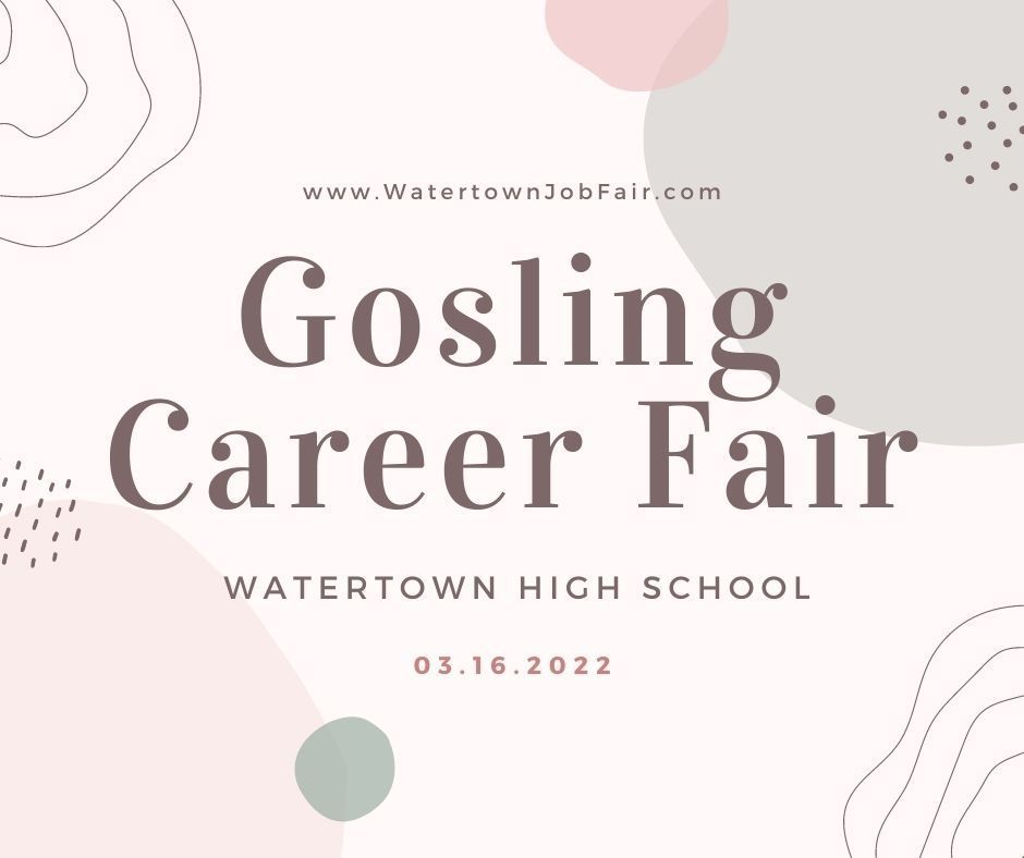 2022 Gosling Career Fair Watertown Unified School District