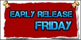 Early Release Friday
